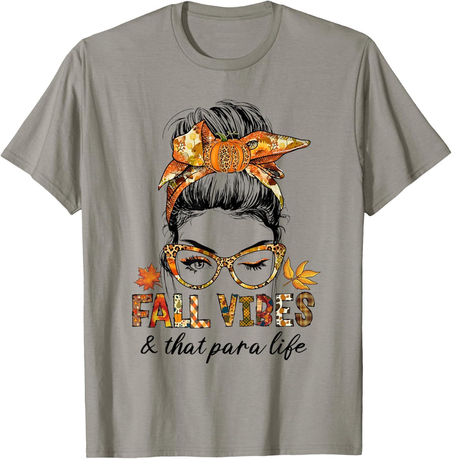 Fall Vibes & That Para Life Messy Bun Pumpkin Season T-Shirt - T-Shirt | Sand