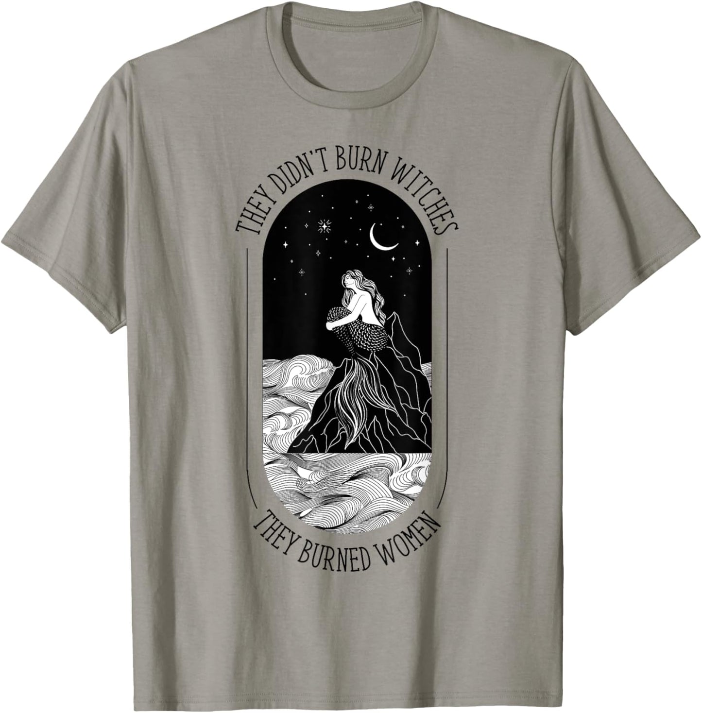 They Didn't Burn Witches They Burned Women Floral T-Shirt - T-Shirt | Sand