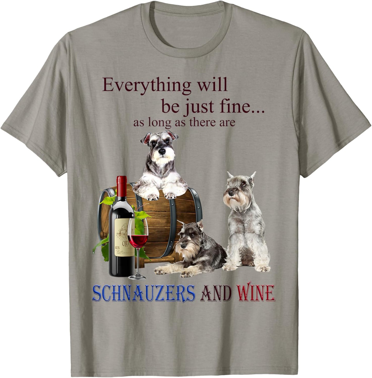 Miniature Schnauzer just fine with Wine T-Shirt - T-Shirt | Sand