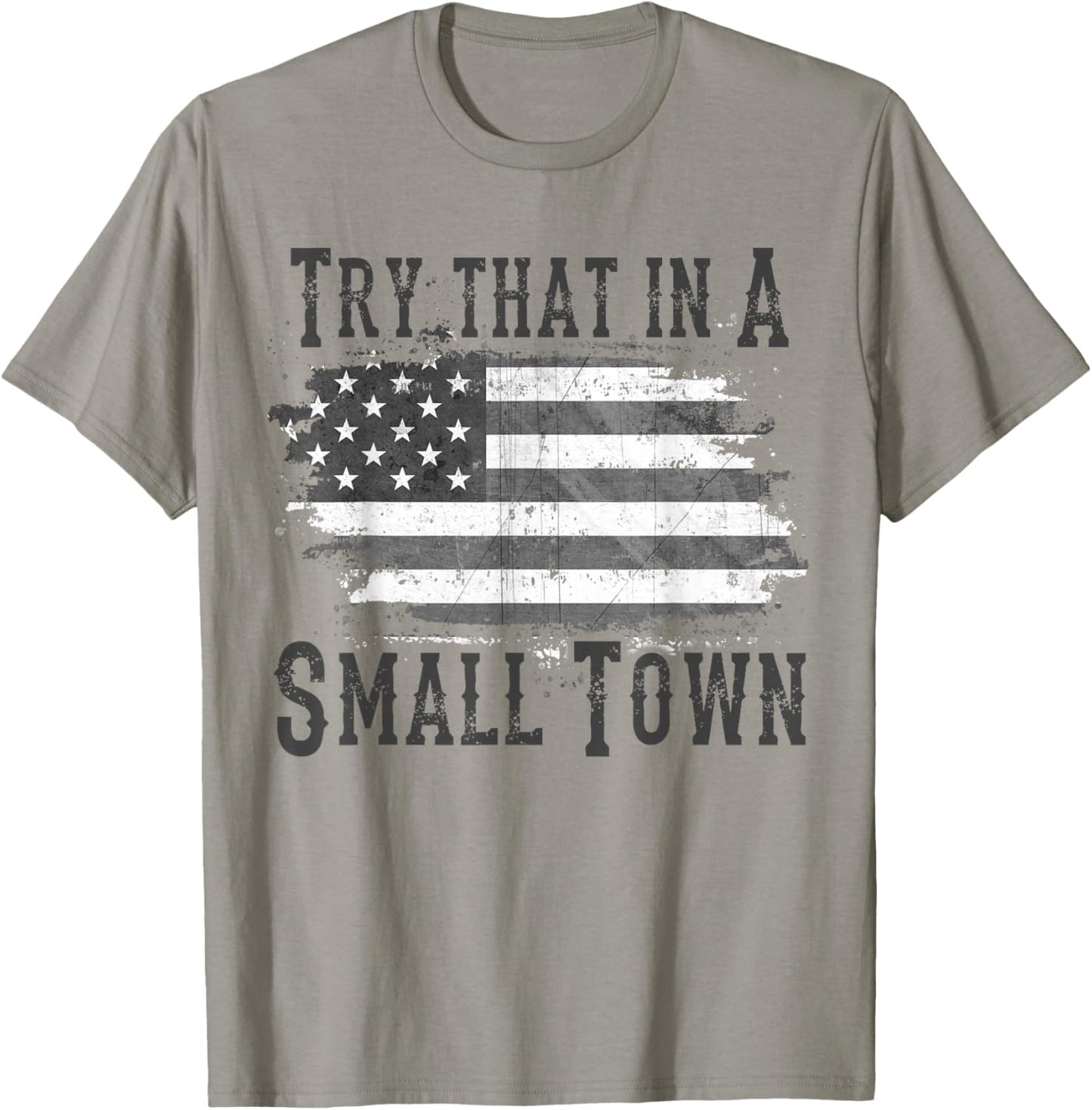 Try That In My Town T-Shirt - T-Shirt | Sand