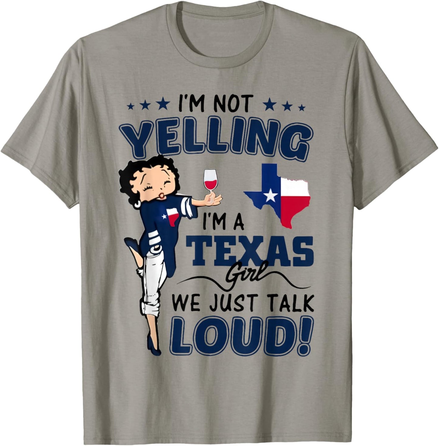 I'm Not Yelling I'm A Texas Girl We Just Talk Loud Texas Map T-Shirt - T-Shirt | Sand