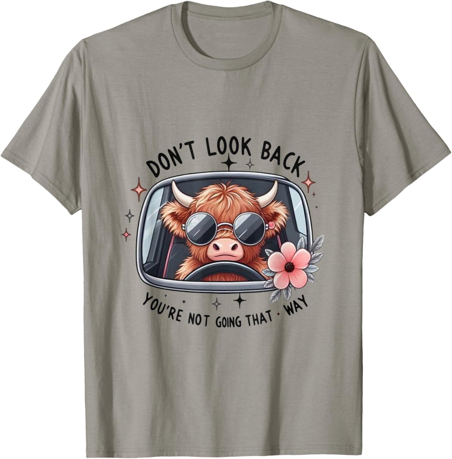 Don't Look Back You're Not Going That Way, Cow Funny T-Shirt - T-Shirt | Sand
