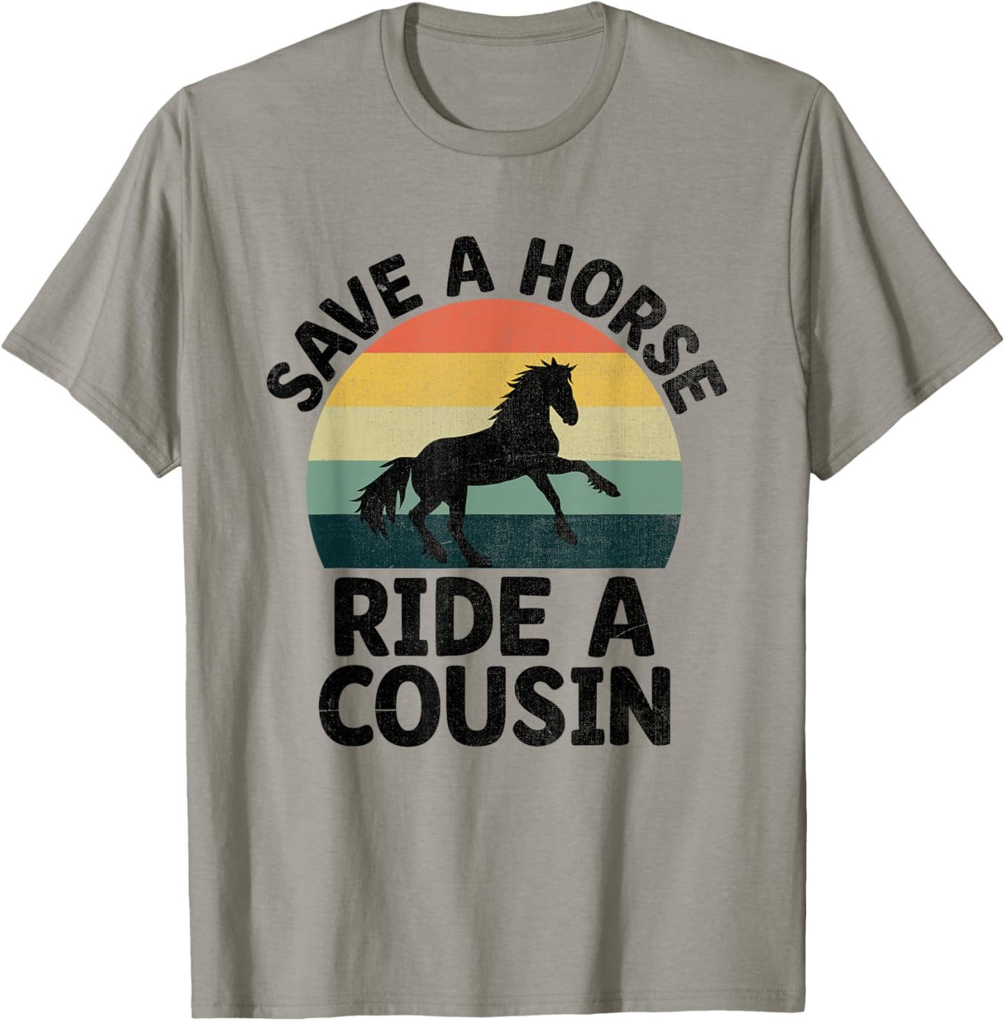 Save A Horse Ride A Cousin Cousins Family Reunion T-Shirt - T-Shirt | Sand