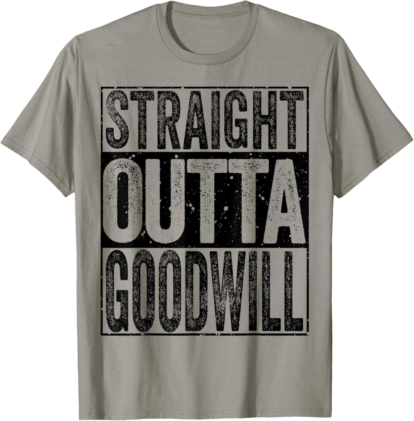 Straight Outta GoodWill T-Shirt - T-Shirt | Sand