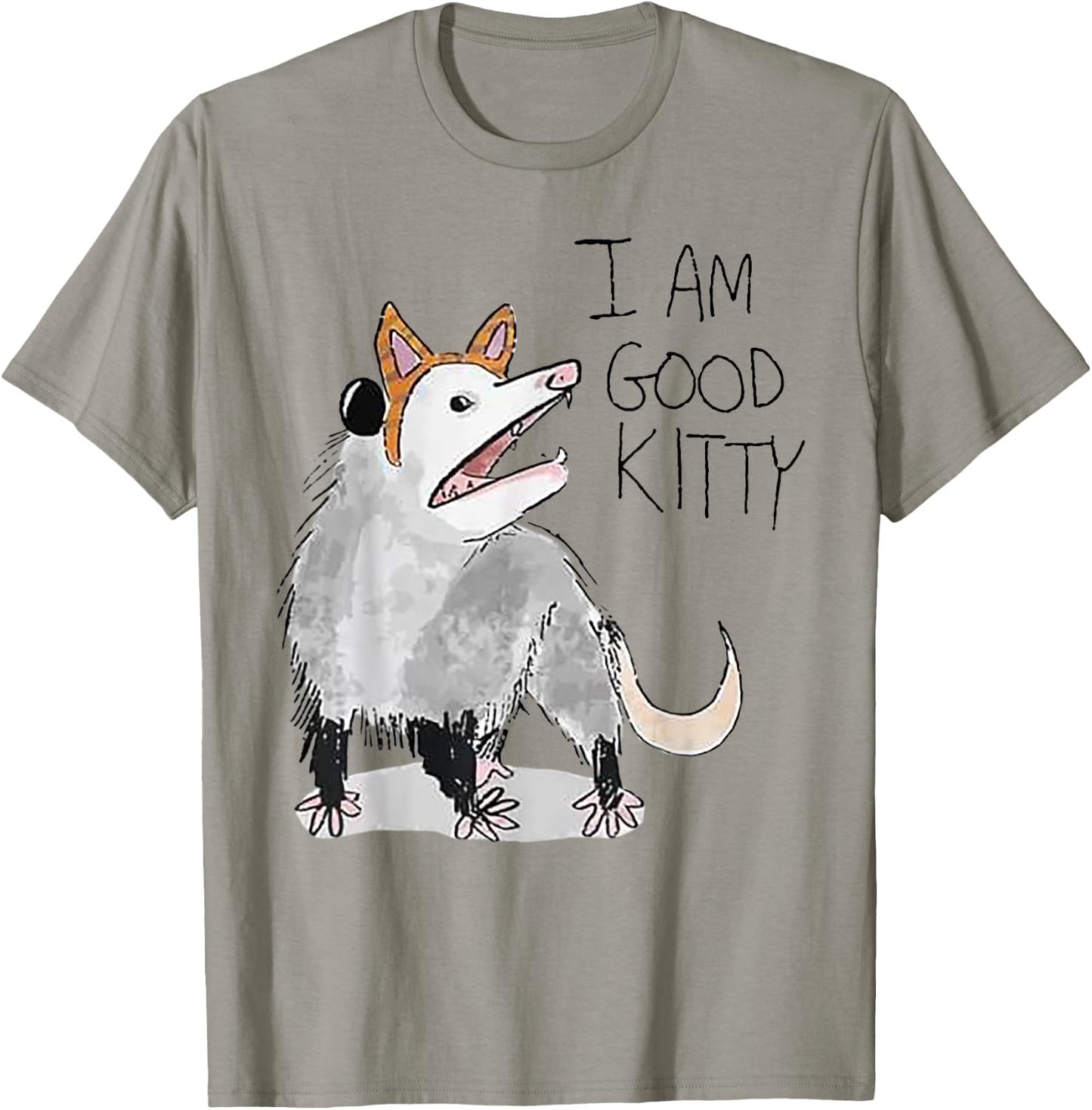 I Am Good Kitty Opossum T-Shirt - T-Shirt | Sand