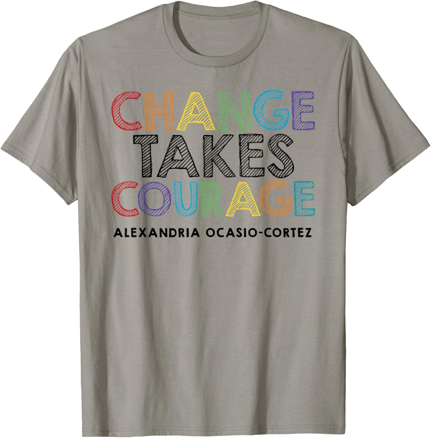 AOC Alexandria Ocasio Cortez Feminist Political Quote T-Shirt - T-Shirt | Sand