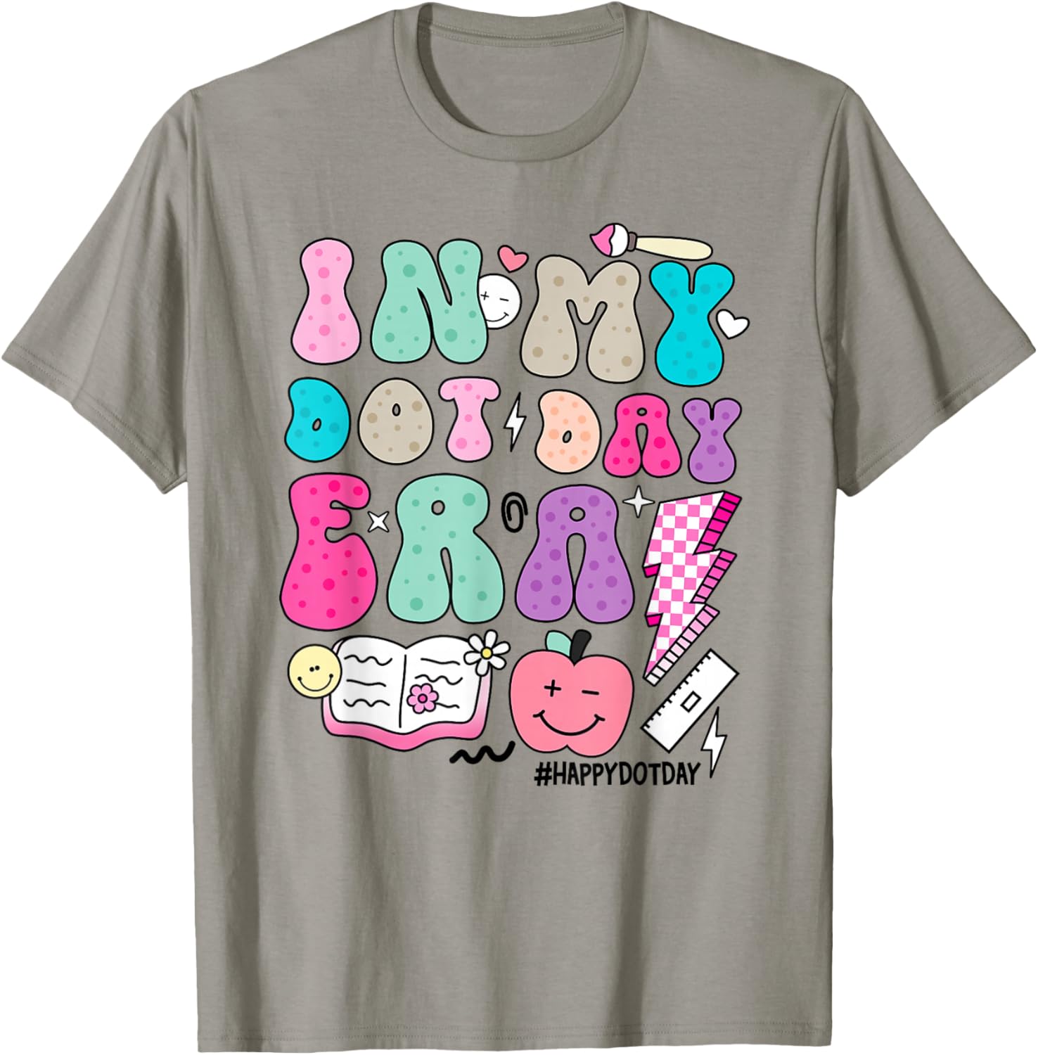 In My Dot Day Era Colorful Polka Dots Teacher Happy Dot Day T-Shirt - T-Shirt | Sand