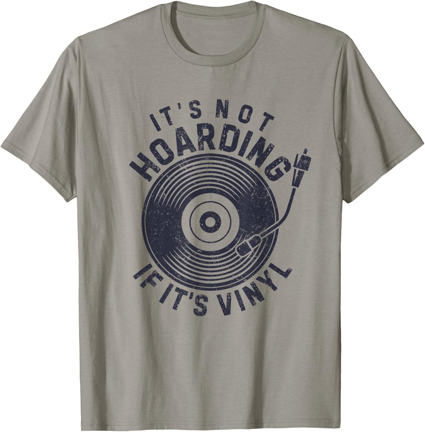 It's Not Hoarding If It's Vinyl Record Lover Collector T-Shirt - T-Shirt | Sand