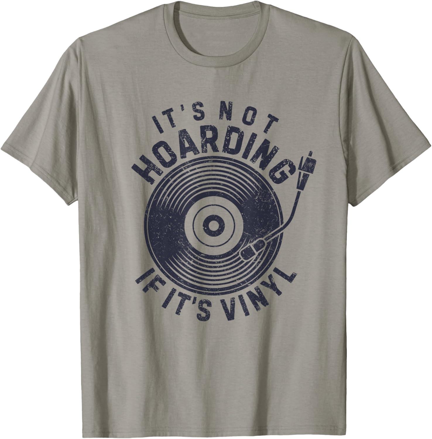 It's Not Hoarding If It's Vinyl Record Lover Collector T-Shirt - T-Shirt | Sand