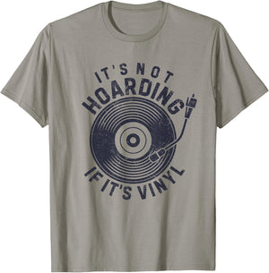 It's Not Hoarding If It's Vinyl Record Lover Collector T-Shirt - T-Shirt | Sand