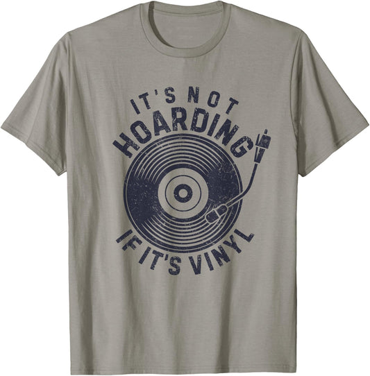 It's Not Hoarding If It's Vinyl Record Lover Collector T-Shirt - T-Shirt | Sand