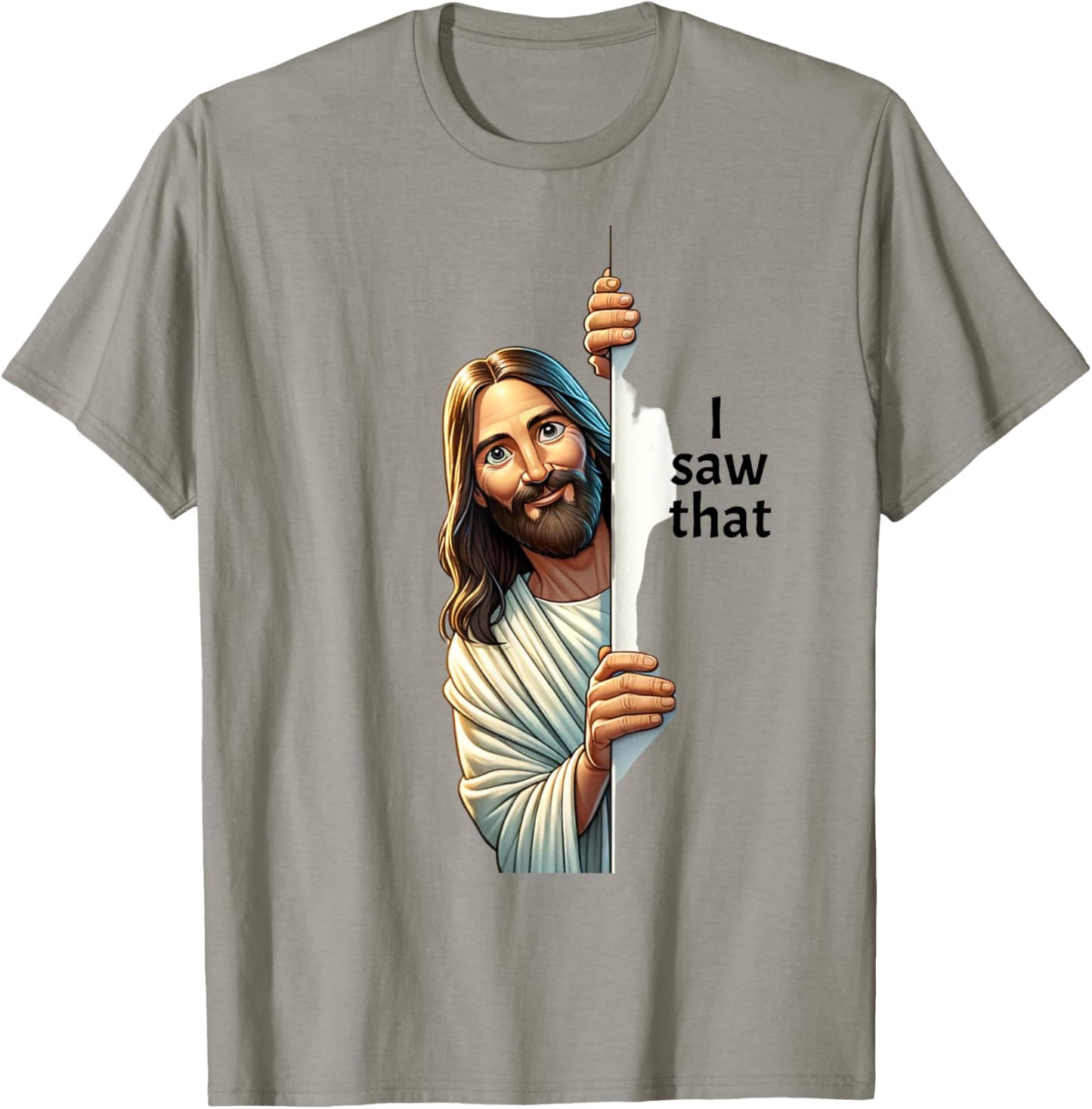 Jesus Christ I Saw That T-Shirt - T-Shirt | Sand