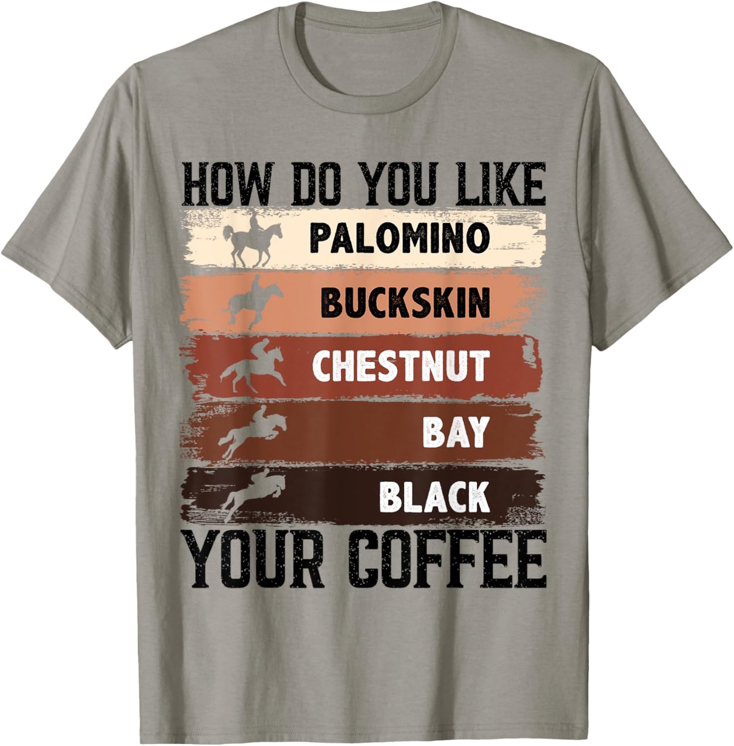 How Do You Like Your Coffee, Animal Lover Horse Equestrian T-Shirt - T-Shirt | Sand