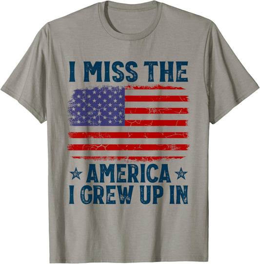 I Miss The America I Grew Up In American Patriotic US Flag T-Shirt - T-Shirt | Sand
