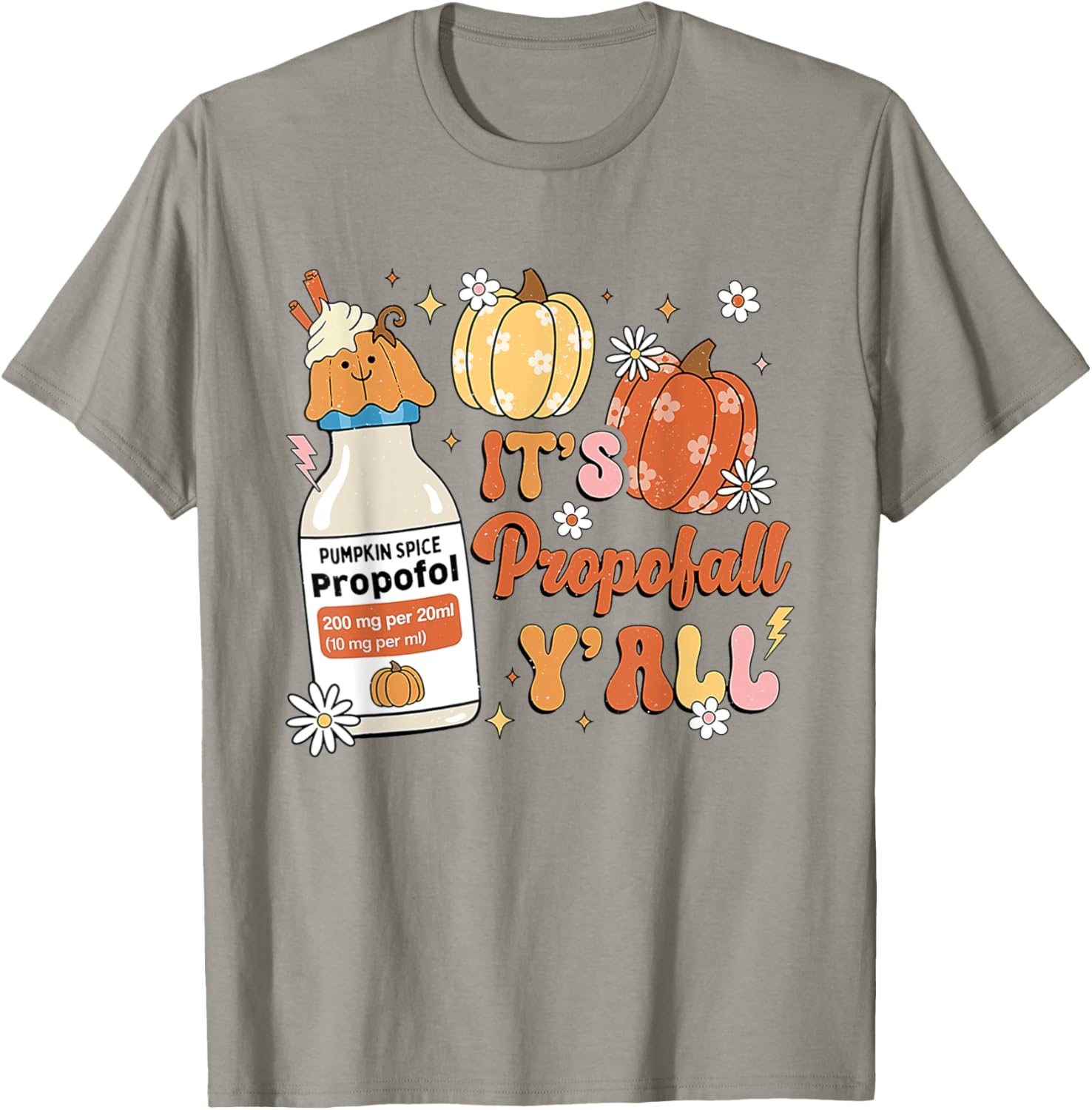 Retro It's Propofall Y'all ICU Nurse CRNA Anesthesiologist T-Shirt - T-Shirt | Sand