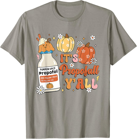 Retro It's Propofall Y'all ICU Nurse CRNA Anesthesiologist T-Shirt - T-Shirt | Sand