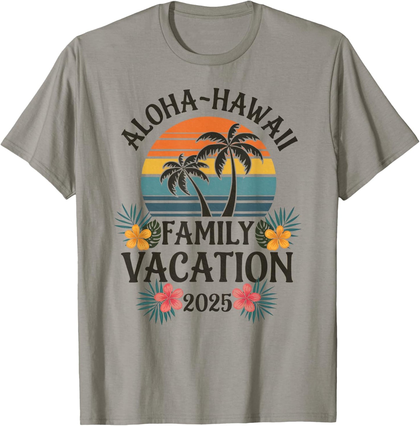 Aloha Hawaii Family Vacation 2025 Hawaii Vacation 2025 T-Shirt - T-Shirt | Sand