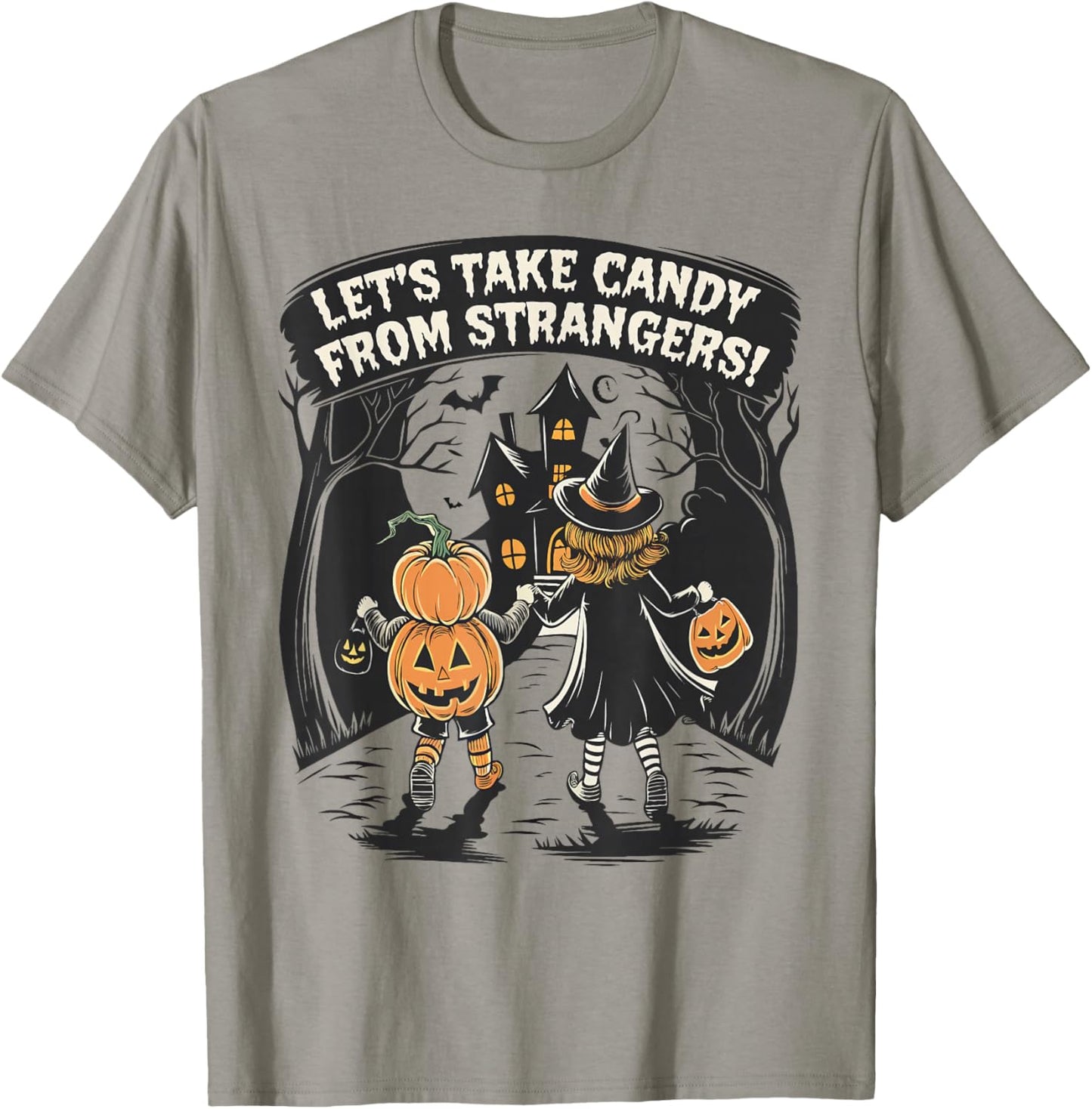 Let's Take Candy from Strangers Funny Halloween Boys Girls T-Shirt - T-Shirt | Sand