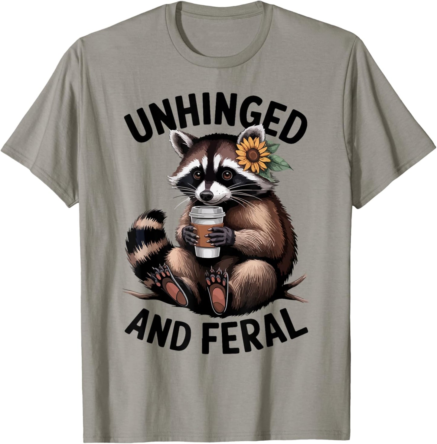 Raccoon Unhinged Feral Toddler Girl Women Funny Trash-Panda T-Shirt - T-Shirt | Sand