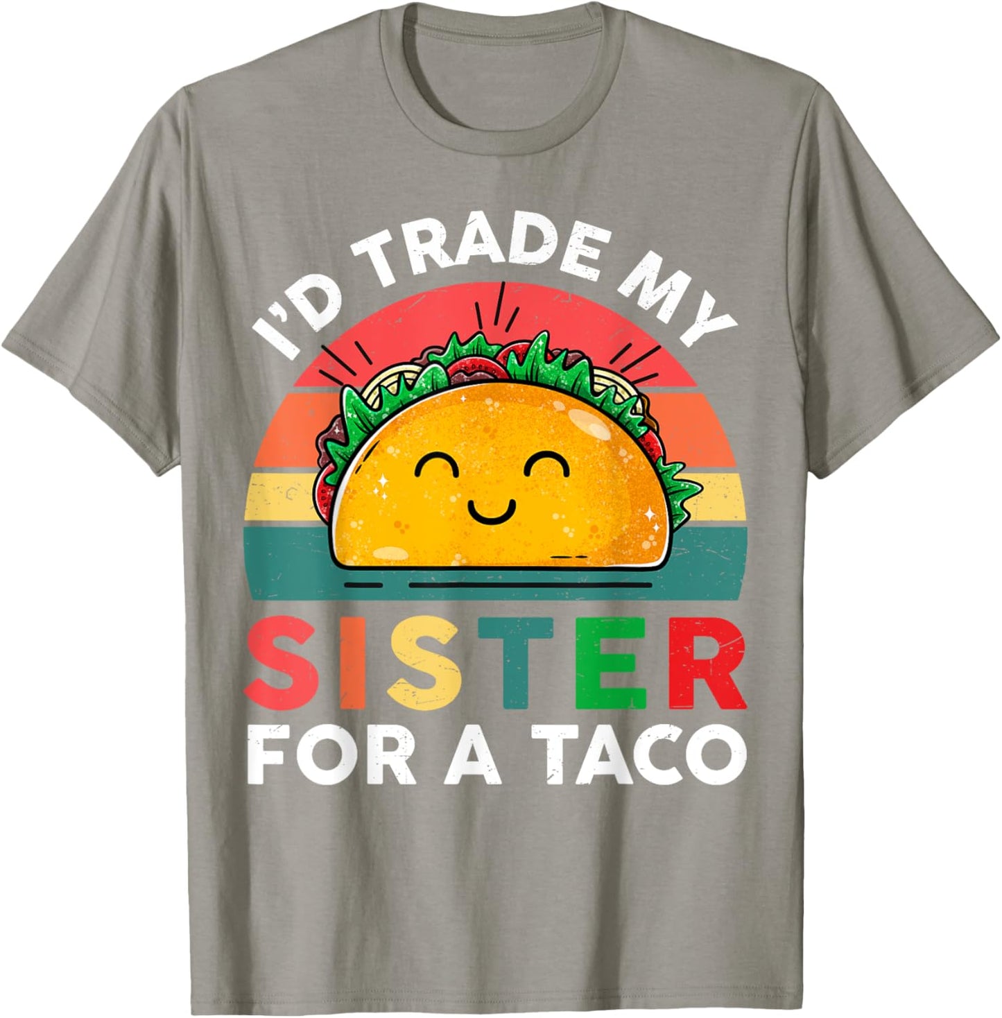 Id Trade My Sister For A Taco Kids Boys Funny T-Shirt - T-Shirt | Sand