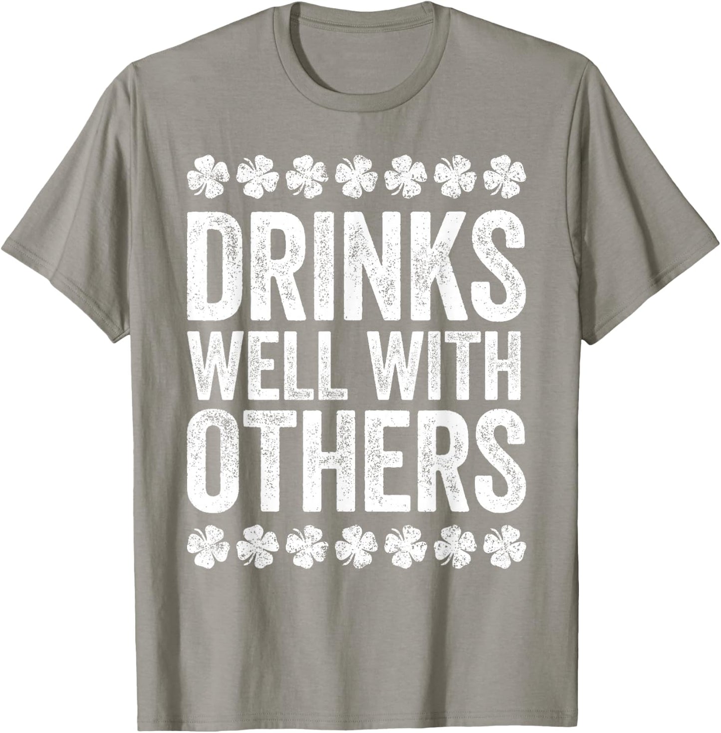 Drinks Well With Others Shirt Men Women St Patricks Day T-Shirt - T-Shirt | Sand