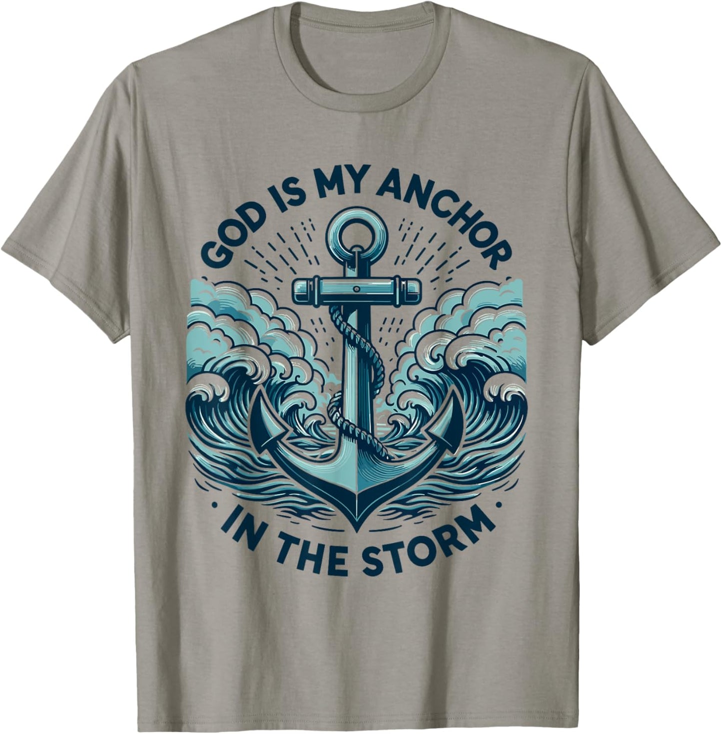 God is My Anchor in The Storm Christian Jesus Christ Bible T-Shirt - T-Shirt | Sand