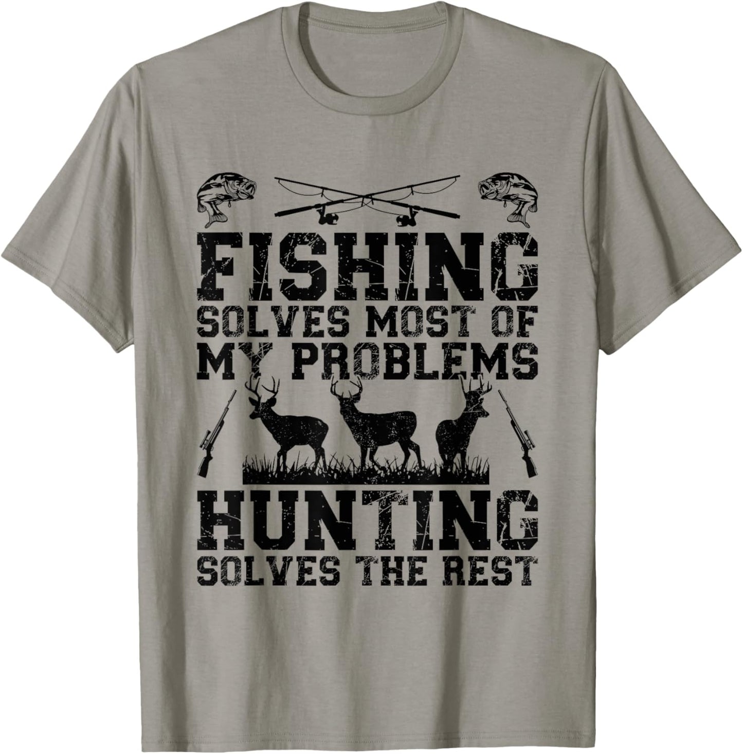 Fishing solves most of my problems hunting solves the rest T-Shirt - T-Shirt | Sand