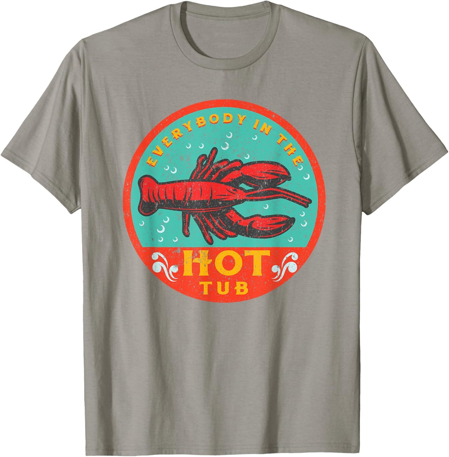Crawfish Boil Funny Hot Tub Bayou Cajun Seafood Festival T-Shirt - T-Shirt | Sand