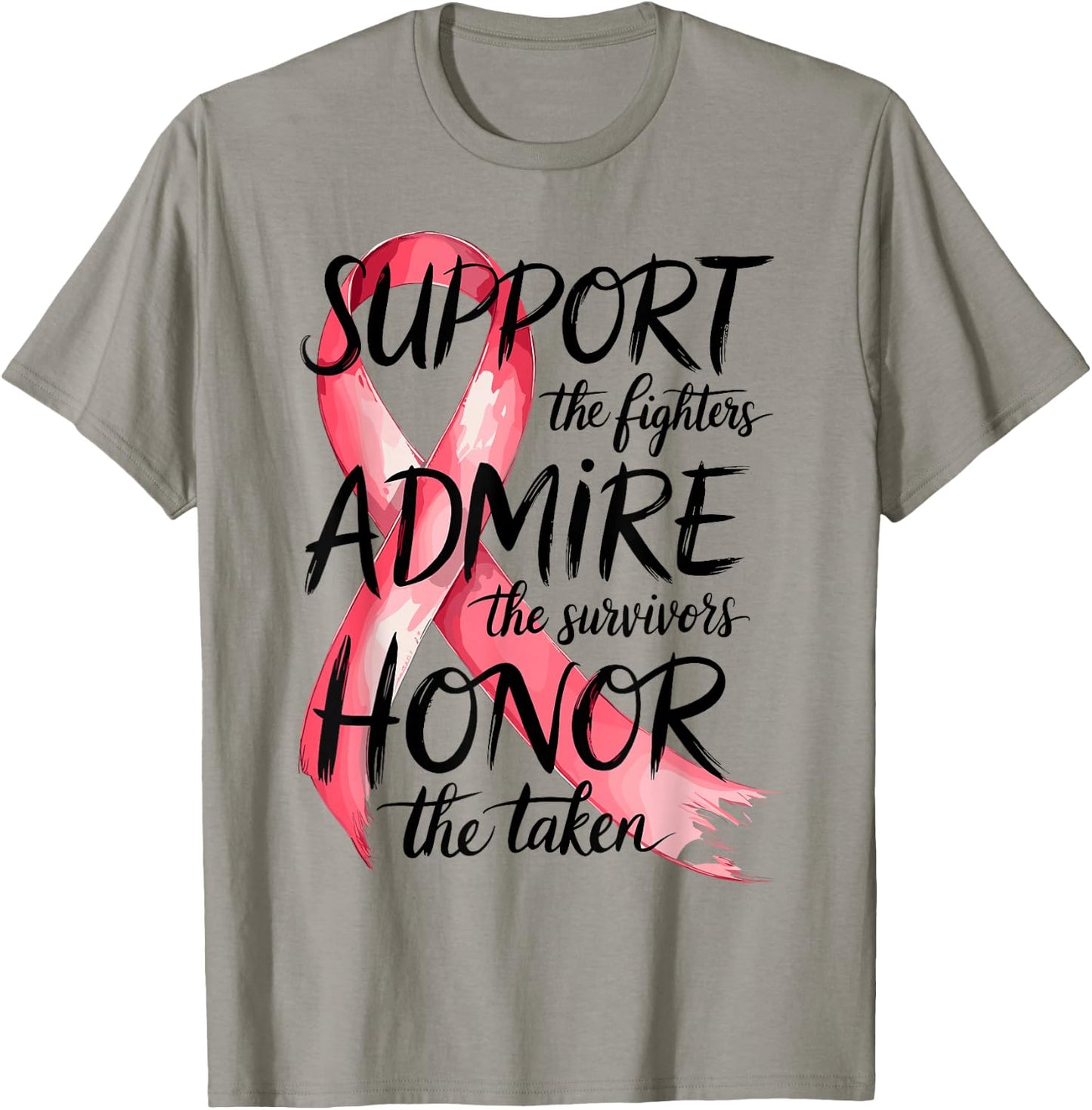 Support Admire Honor Breast Cancer Awareness Warrior Ribbon T-Shirt - T-Shirt | Sand