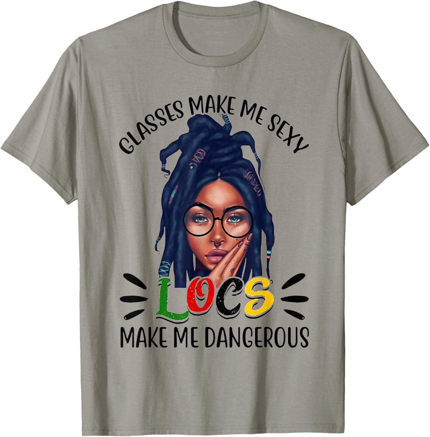 Glasses Make Me Sexy Locs Make Me Dangerous T-Shirt - T-Shirt | Sand