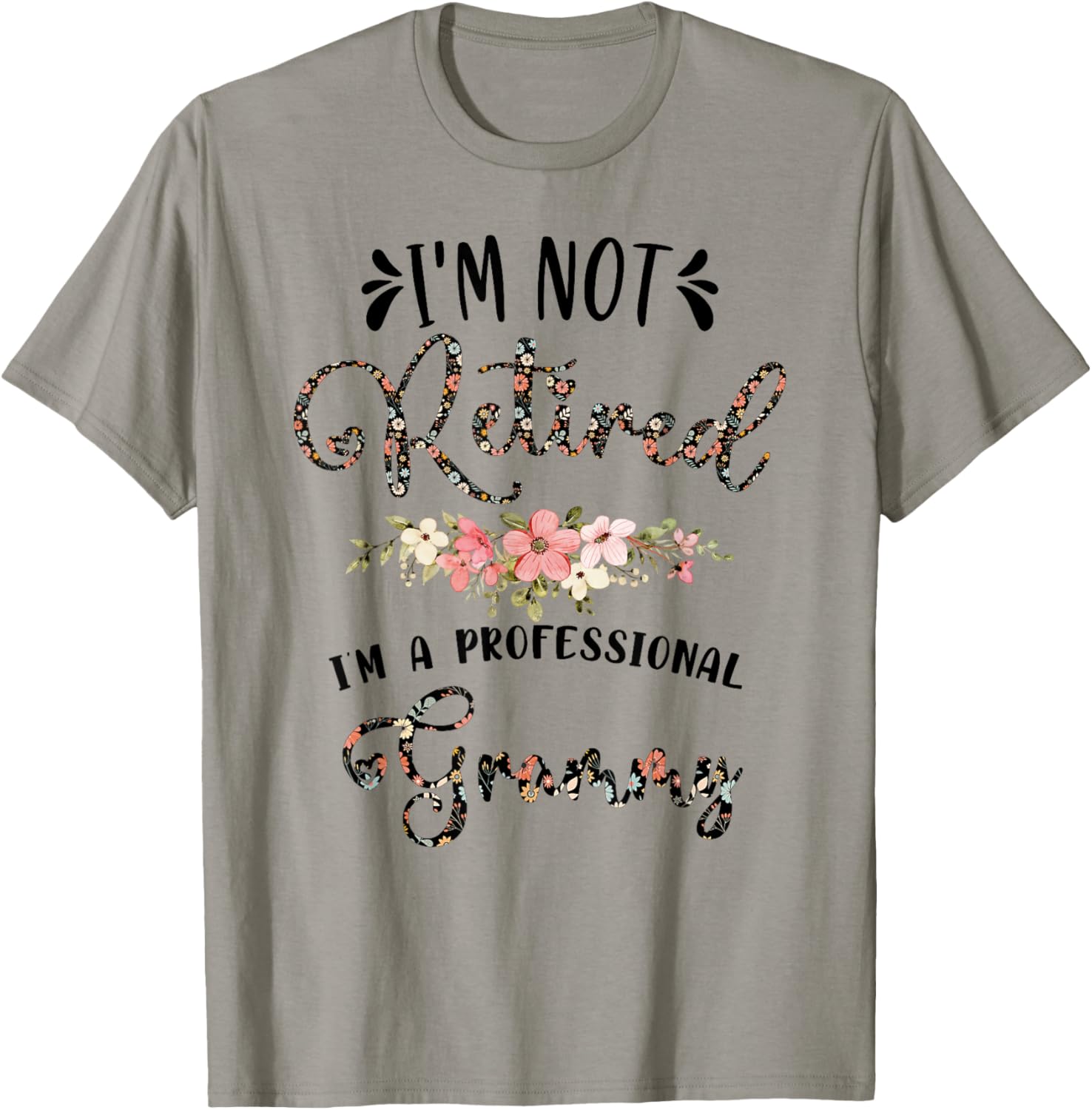 I'm Not Retired I'm a Professional Grammy Retirement Grammy T-Shirt - T-Shirt | Sand