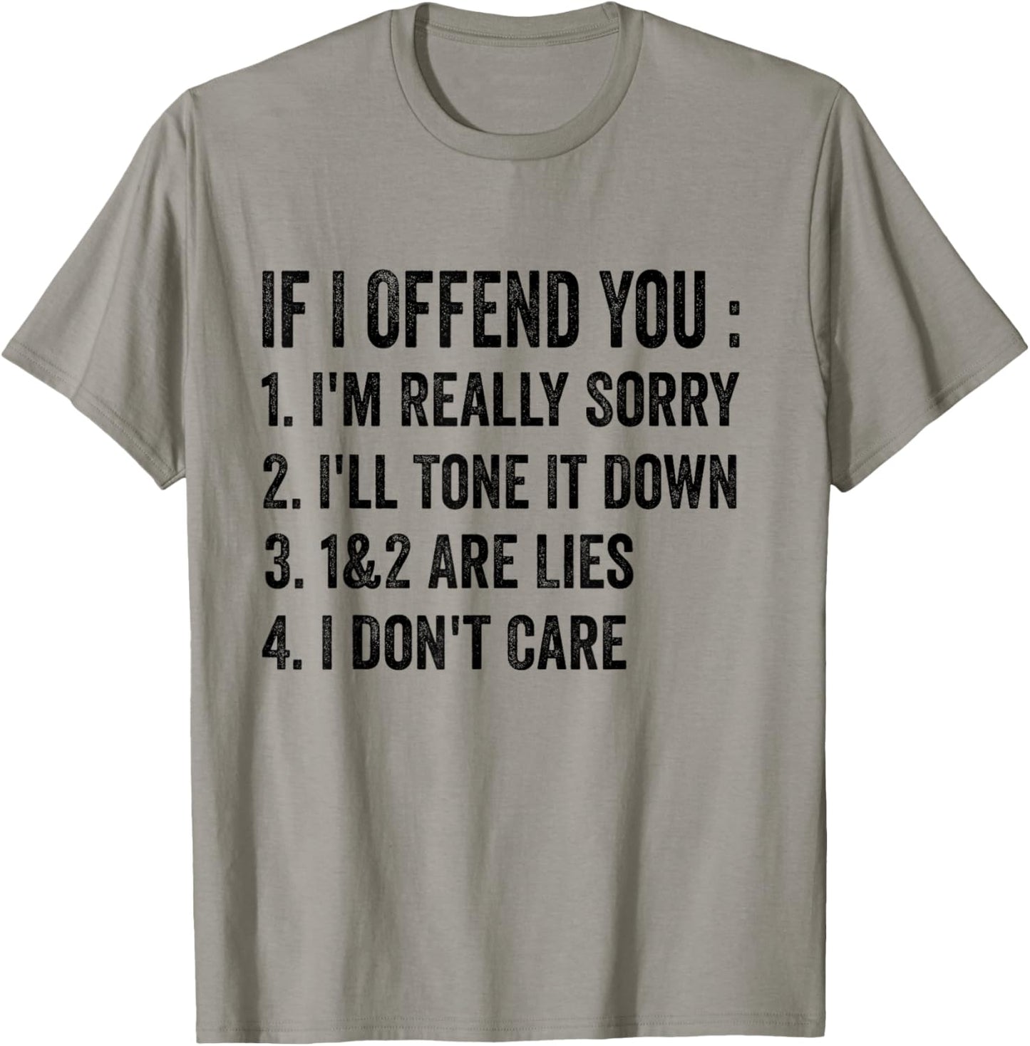 If I Offended You I'm Really Sorry Funny Sarcastic Humor T-Shirt - T-Shirt | Sand