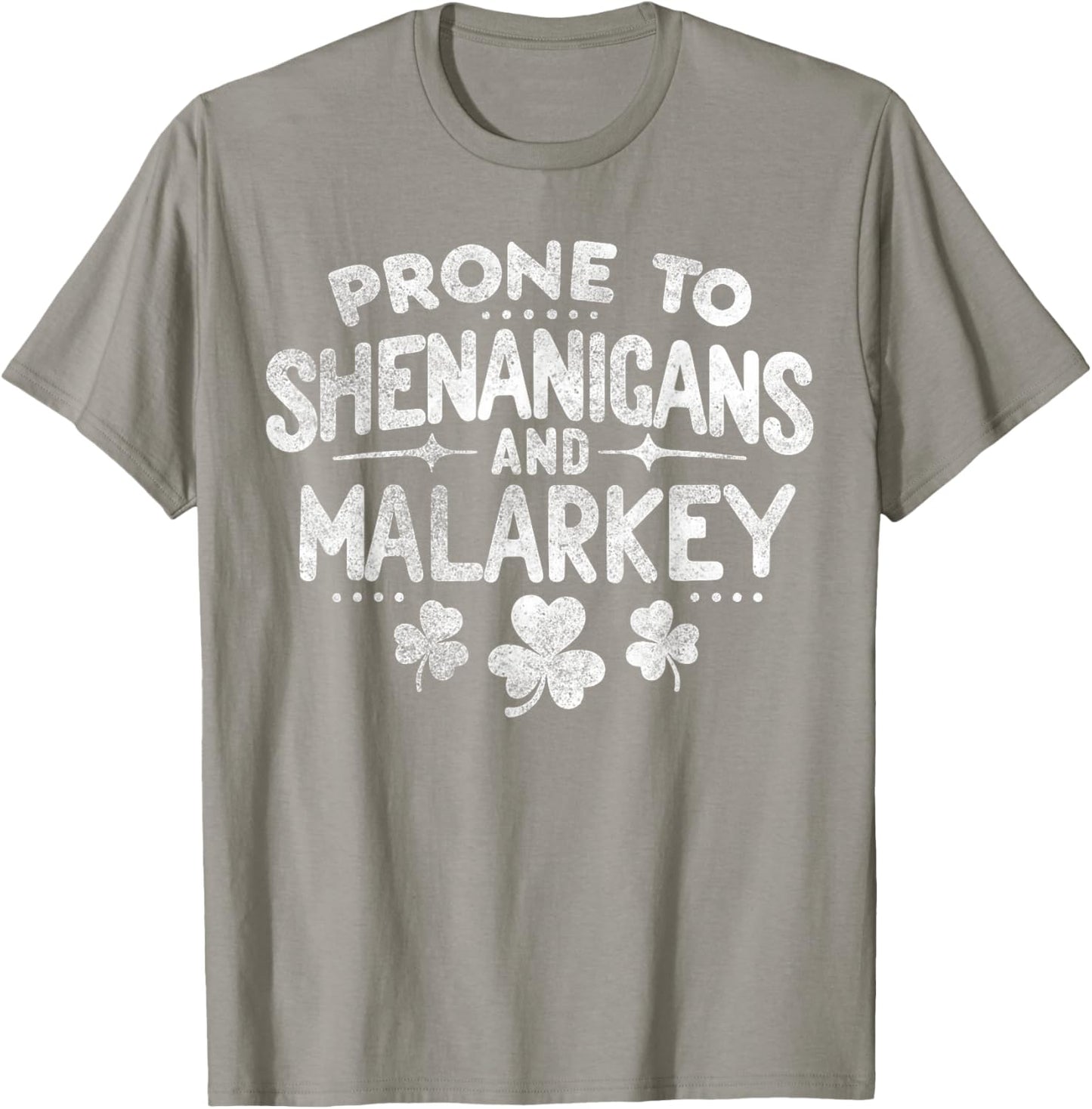 Prone To Shenanigans and Malarkey St Patricks Day T-Shirt - T-Shirt | Sand