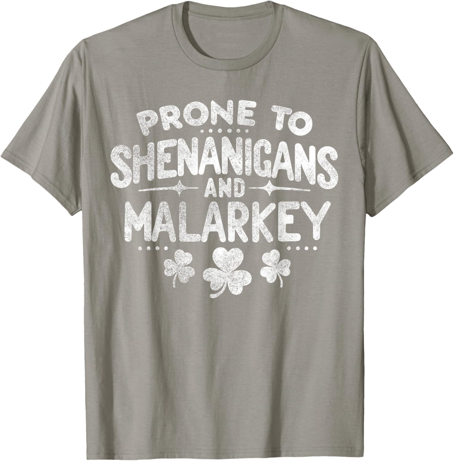 Prone To Shenanigans and Malarkey St Patricks Day T-Shirt - T-Shirt | Sand