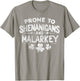 Prone To Shenanigans and Malarkey St Patricks Day T-Shirt - T-Shirt | Sand