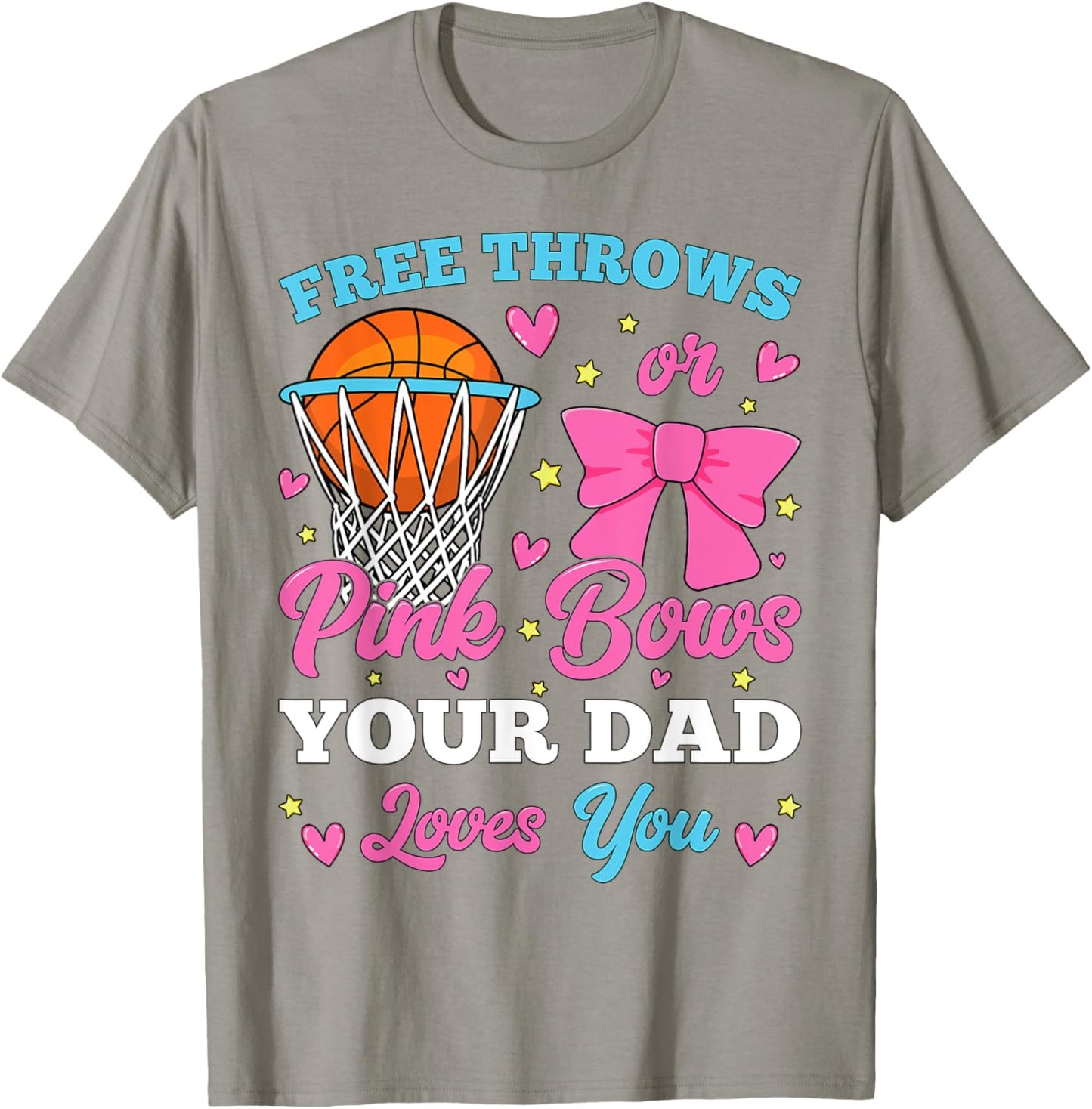Free Throws or Pink Bows Dad Loves You Gender Reveal T-Shirt - T-Shirt | Sand