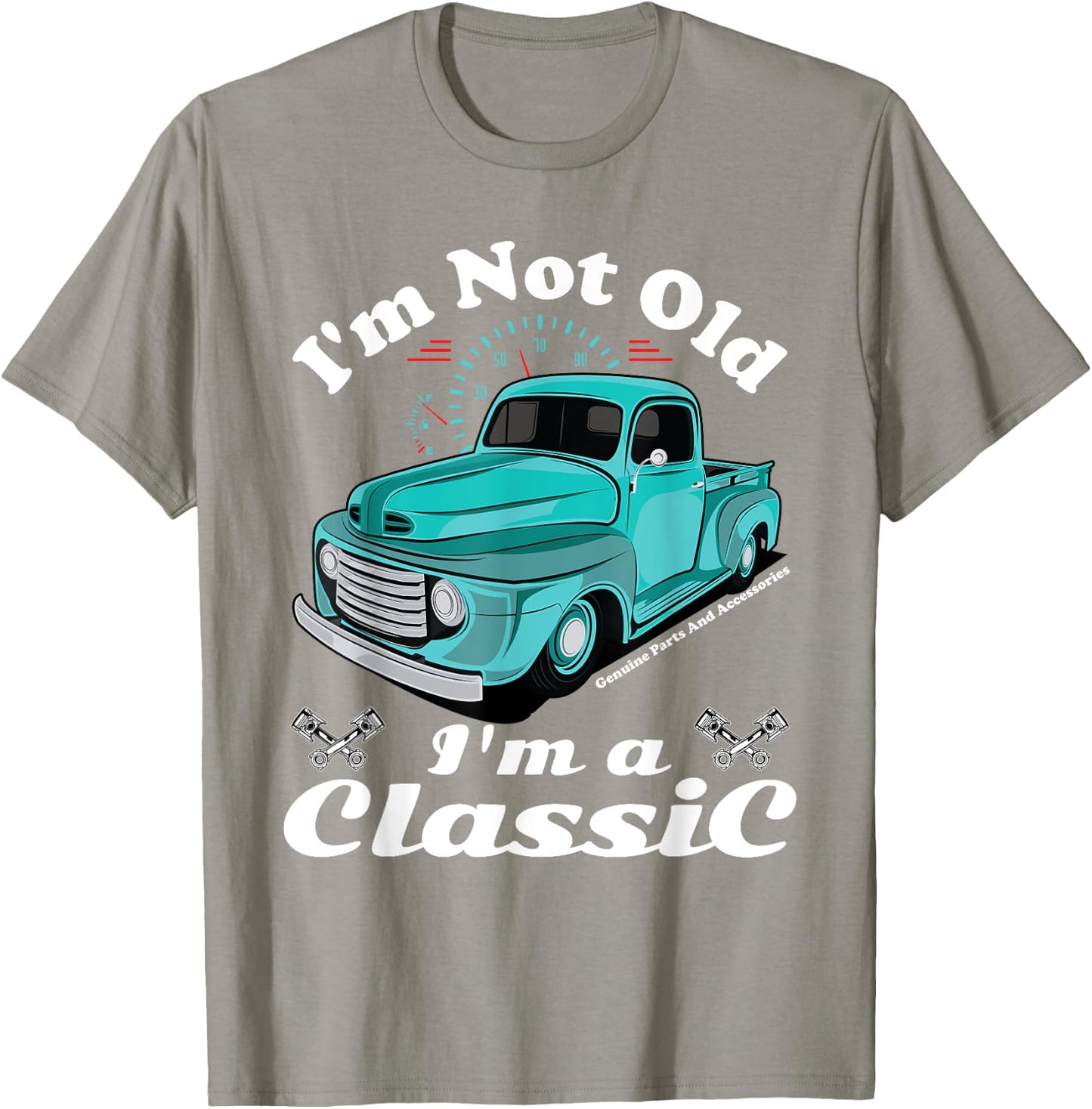 I'm Not Old I'm A Classic Vintage Antique Car Truck Gift T-Shirt - T-Shirt | Sand