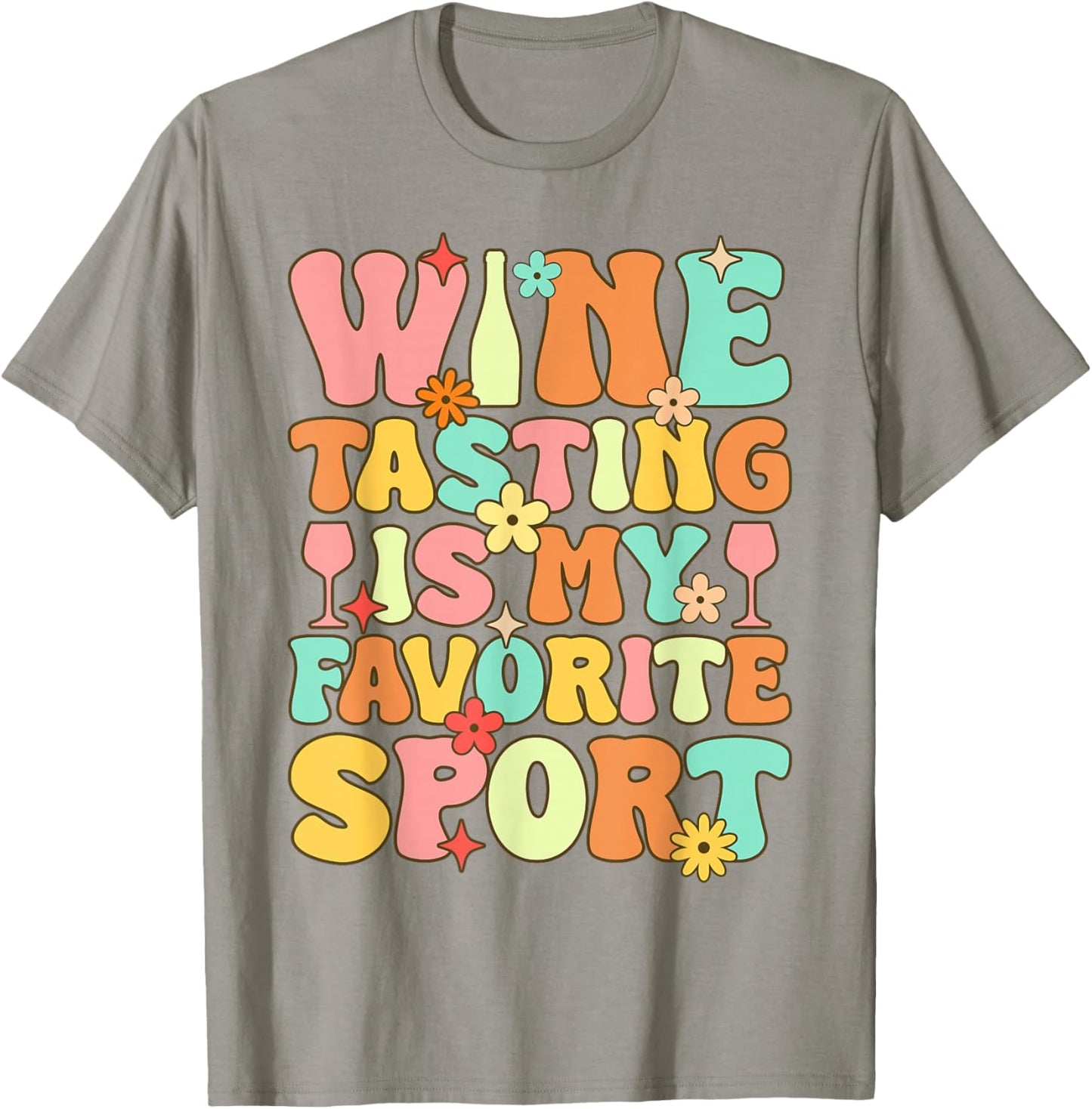 Wine Tasting Is My Favorite Sport Groovy Wine Drinking T-Shirt - T-Shirt | Sand