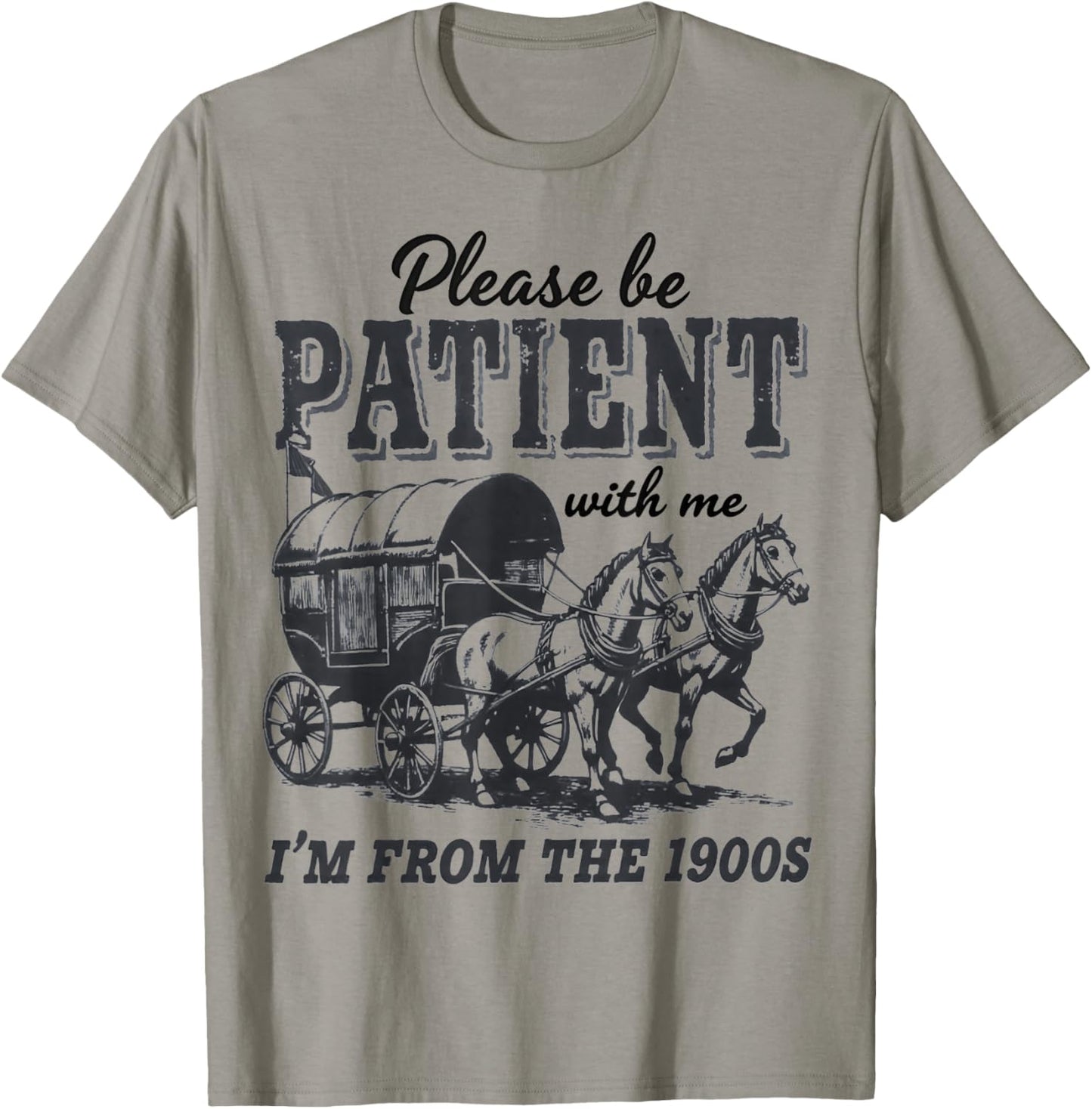 Please Be Patient with Me I'm From the 1900s vintage trendy T-Shirt - T-Shirt | Sand