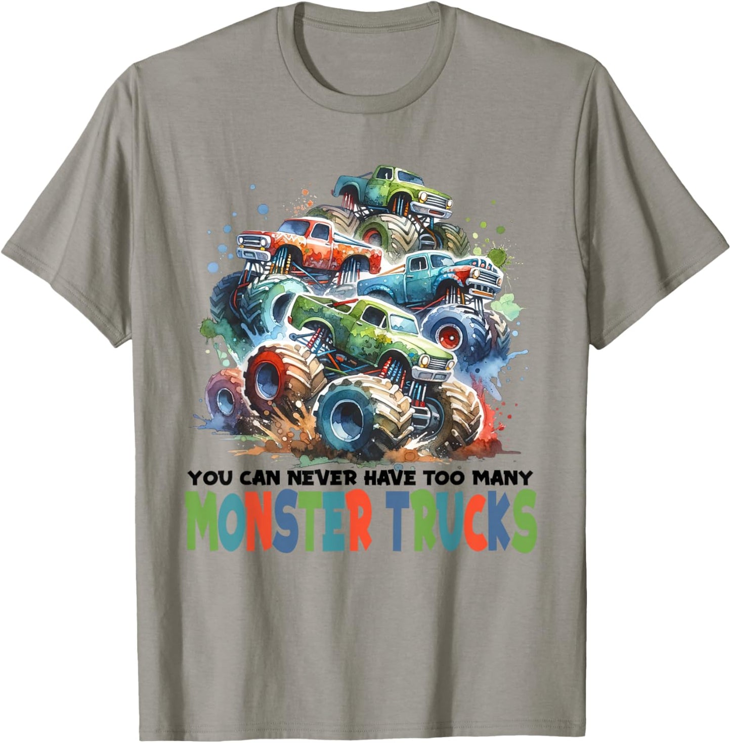 You Can Never Have Too Many Monster Trucks Boys Big Trucks T-Shirt - T-Shirt | Sand
