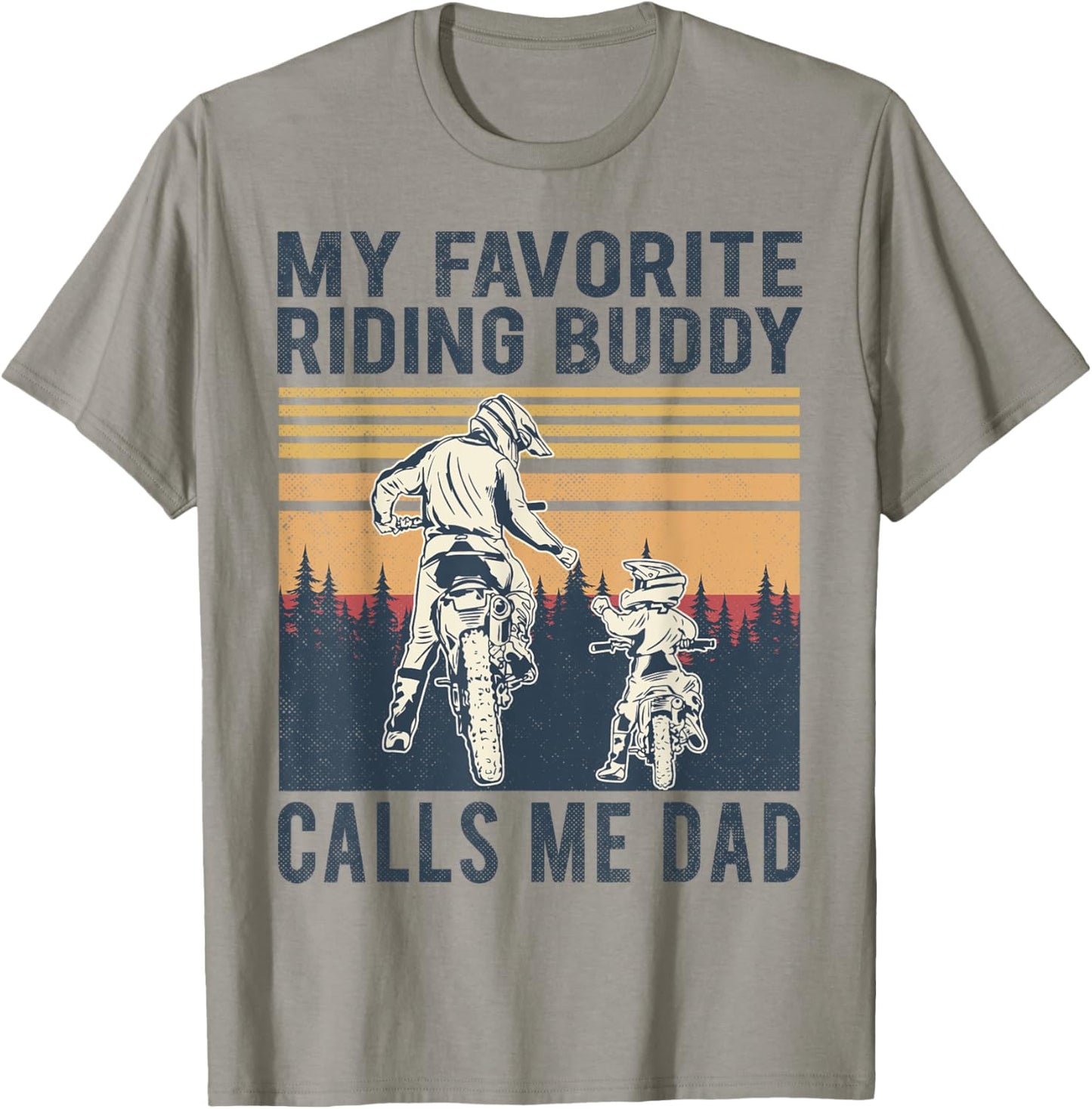 My Favorite Riding Buddy Calls Me Dad Dirt Bike Father's Day T-Shirt - T-Shirt | Sand