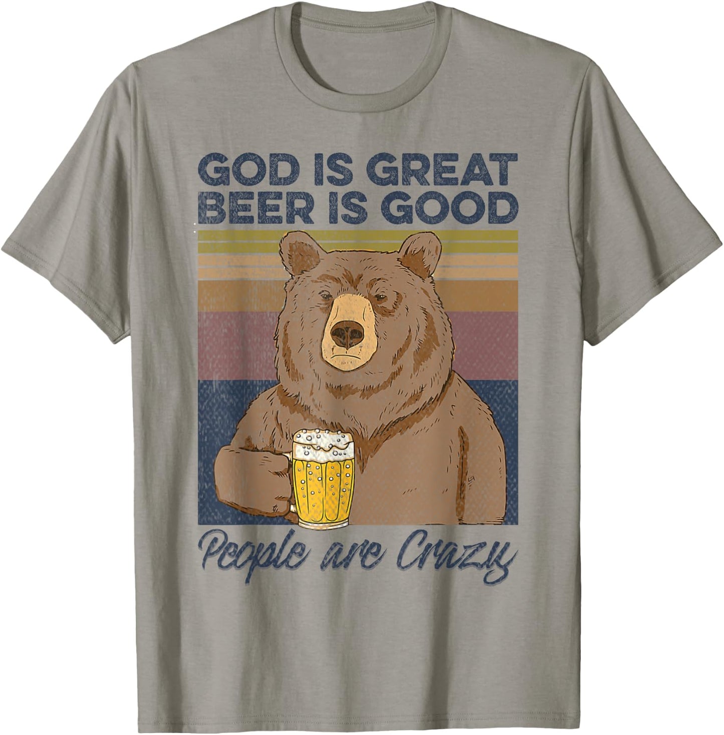God is great beer is good and people are crazy Funny Bear T-Shirt - T-Shirt | Sand