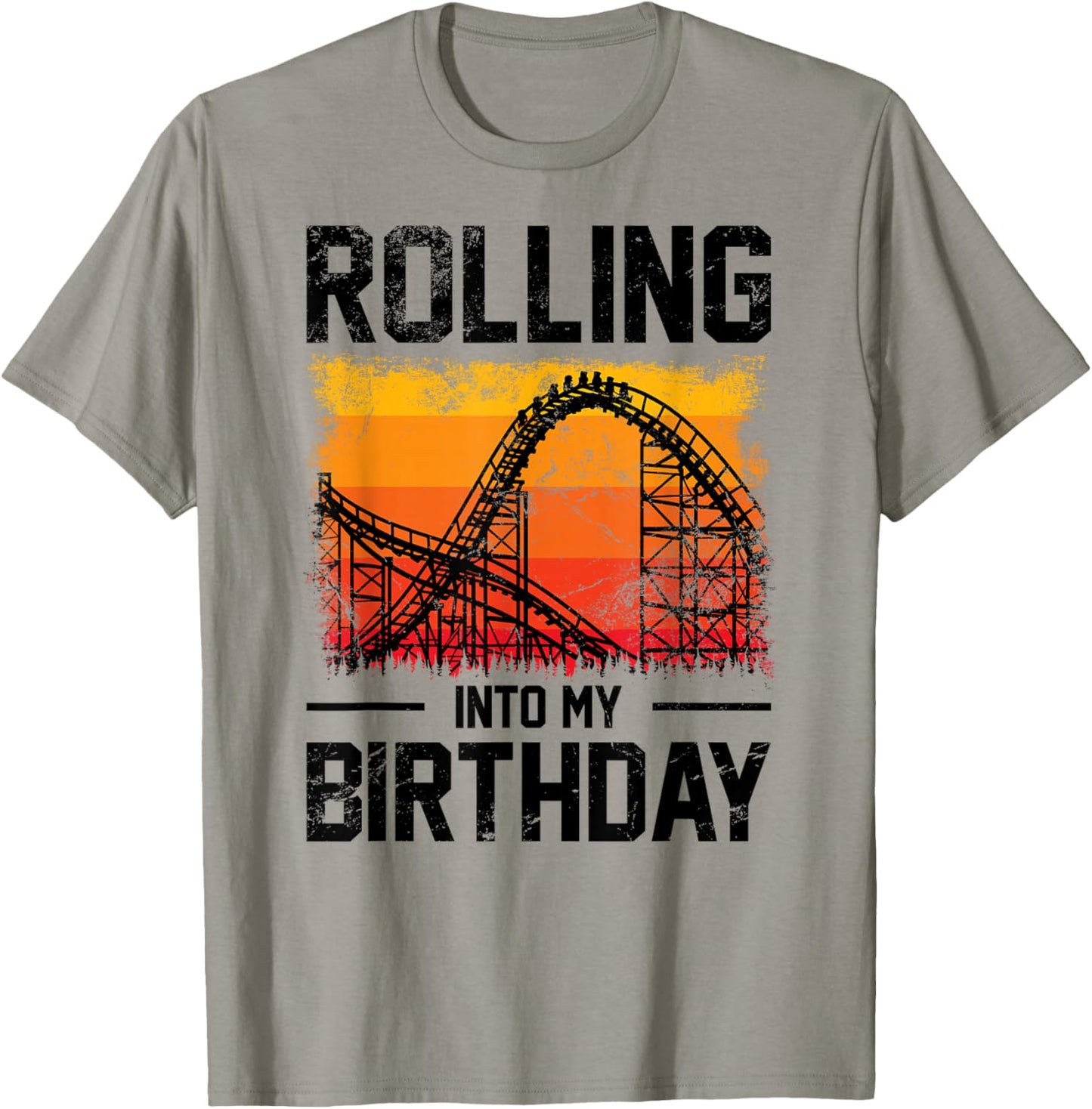Theme Park Birthday Rolling Into My Birthday Roller Coaster T-Shirt - T-Shirt | Sand