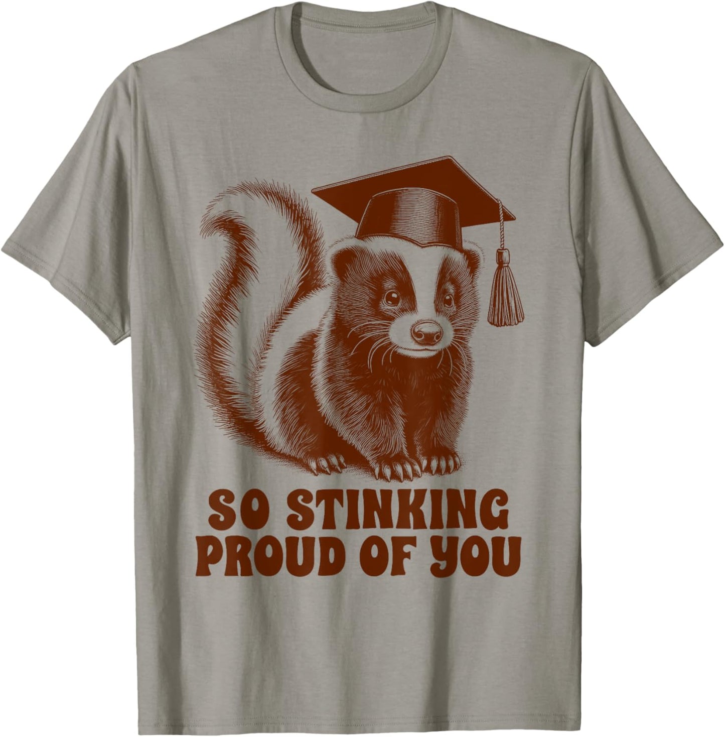 Graduation Day Senior Mom Skunk So Stinking Proud Of You T-Shirt - T-Shirt | Sand