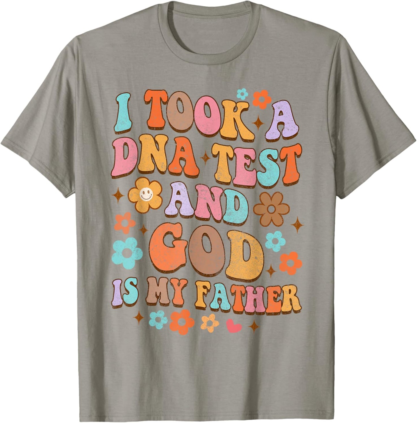 It Took A DNA Test & God Is My Father Christian Jesus Groovy T-Shirt - T-Shirt | Sand