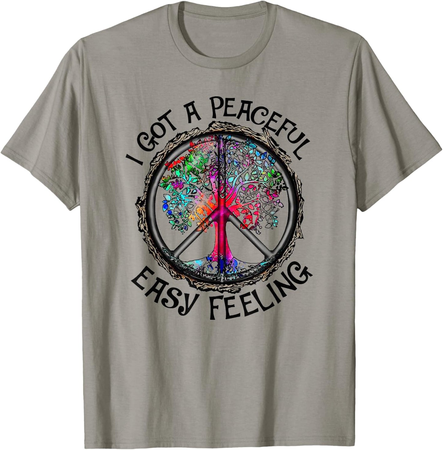 I Got Peaceful Easy Feeling - Hippie Peaceful Shirt T-Shirt - T-Shirt | Sand