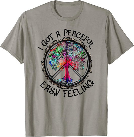 I Got Peaceful Easy Feeling - Hippie Peaceful Shirt T-Shirt - T-Shirt | Sand