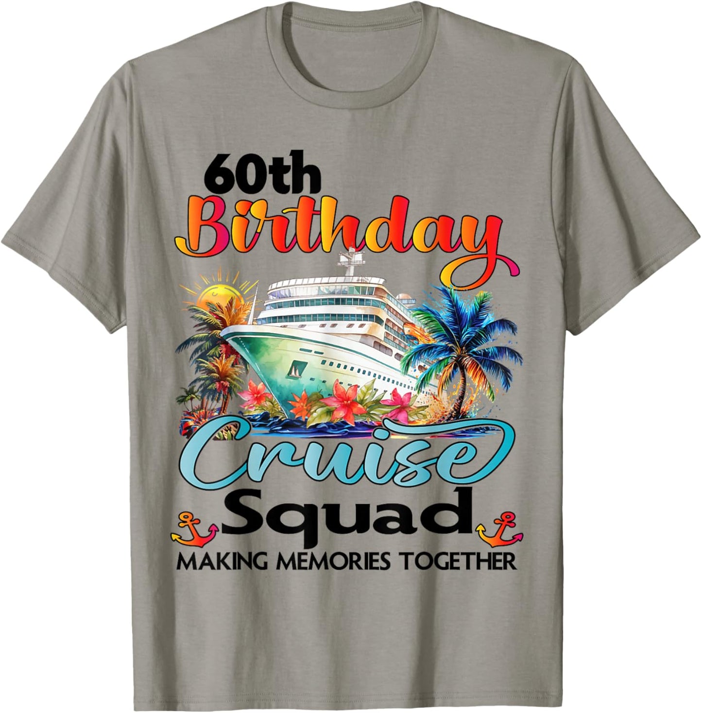 60th Birthday Cruise Squad Friends Family Vacation Matching T-Shirt - T-Shirt | Sand