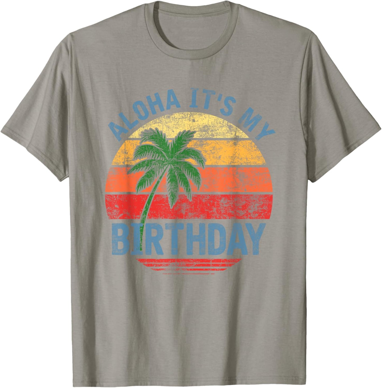 Aloha It's My Birthday Tropical Luau Costume Party Hawaii T-Shirt - T-Shirt | Sand
