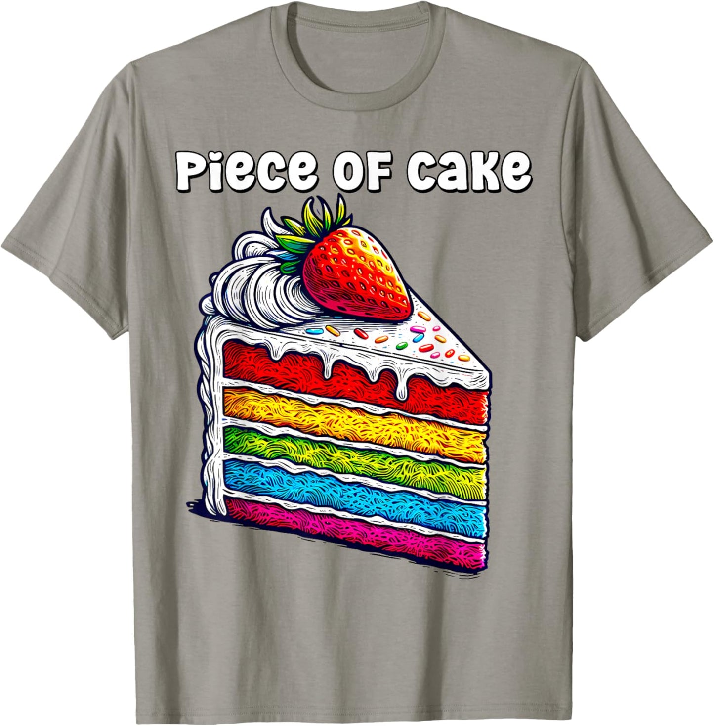 Piece of Cake English Idiom Slice of Rainbow Layer Cake T-Shirt - T-Shirt | Sand